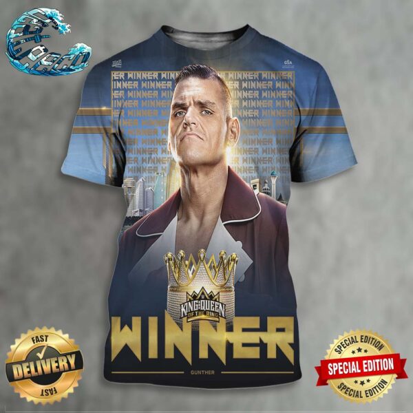 Gunther Winner To Become The King Of The Ring At WWE King And Queen Of The Ring All Over Print Shirt