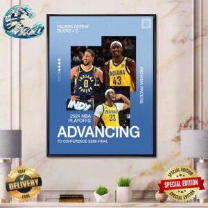 Indiana Pacers Defeat Bucks 4-2 Advancing To Conference Semi-Final 2024 NBA Playoffs Home Decor Poster Canvas