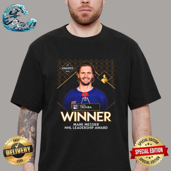 Jacob Trouba New York Rangers Has Been Awarded The Mark Messier NHL Leadership Award For 2023-24 Unisex T-Shirt