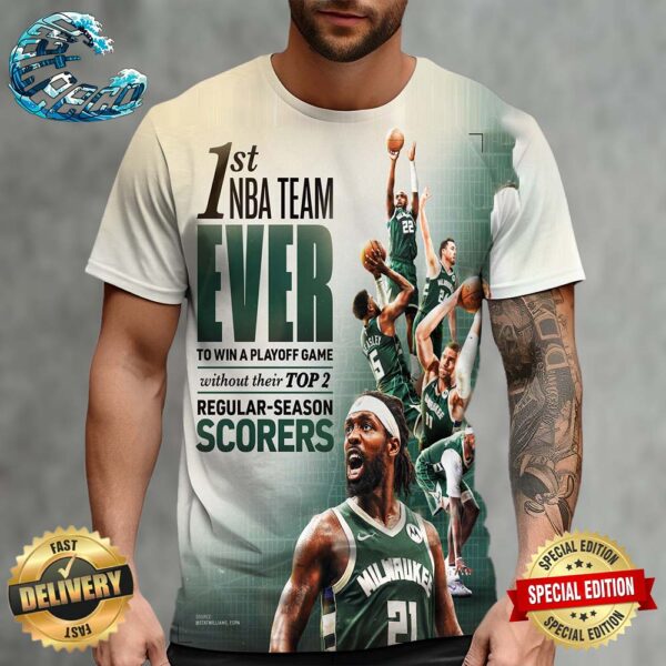 Milwaukee Bucks 1st NBA Team Ever To Win A Playoff Game Without Their Top 2 Regular-Season Scorers All Over Print Shirt