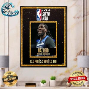 Minnesota Timberwolves Center-Forward Naz Reid Is The Recipient Of The John Havlicek Trophy As The 2023-24 KIA NBA Sixth Man Of The Year Poster Canvas