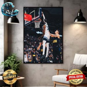 NBA Playoffs 2023-2024 Jaden McDaniels Slim Dunk Moment On MPJ With Wolves Dominate Nuggets In Western Semifinals Wall Decor Poster Canvas