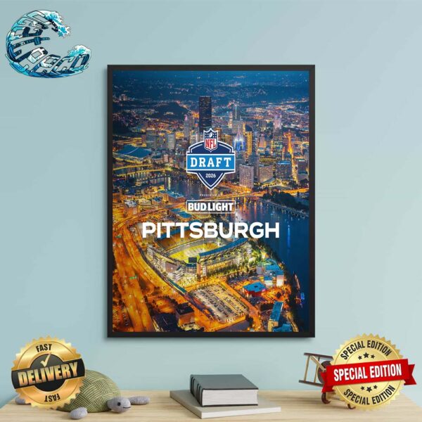 NFL Draft 2026 Is Headed To Pittsburgh Wall Decor Poster Canvas