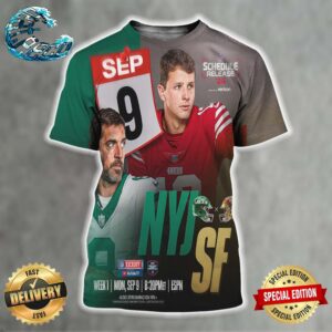 NFL Schedule Release 24 Week 1 New York Jets Vs San Francisco 49ers On Monday September 9 All Over Print Shirt