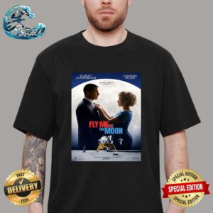New Poster For Fly Me To The Moon Starring Scarlett Johansson And Channing Tatum Releasing In Theaters On July 12 Unisex T-Shirt