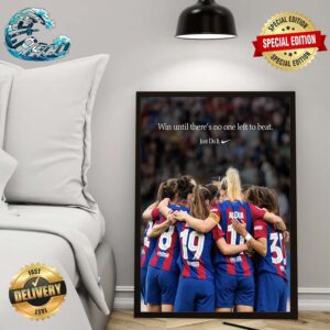Nike Tribute FC Barcelona Femení European Champions Again Win Until There’s No One Left To Beat Just Do It Wall Decor Poster Canvas