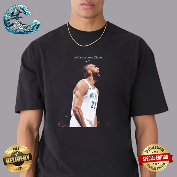 Nike Tribute a Giant among Giants To 4x Defensive Player Of The Year Rudy Gobert Minnesota Timberwolves Unisex T-Shirt