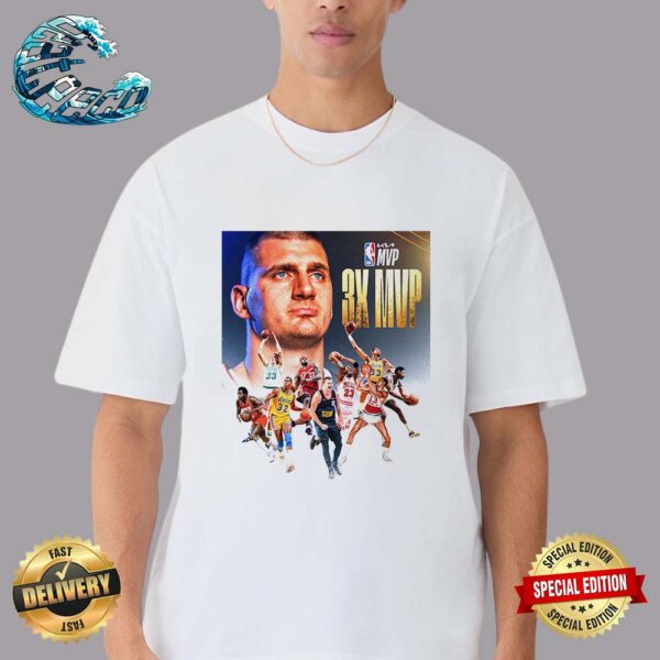 Nikola Jokic Joins An Elite Group Of NBA Legends As The 9th Player To Win Kia MVP 3x Or More Times Premium T-Shirt