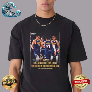 Nikola Jokic On His MVP Journey It’s A Whole Collective Effort That Put Me In The Bright Spotlight Unisex T-Shirt