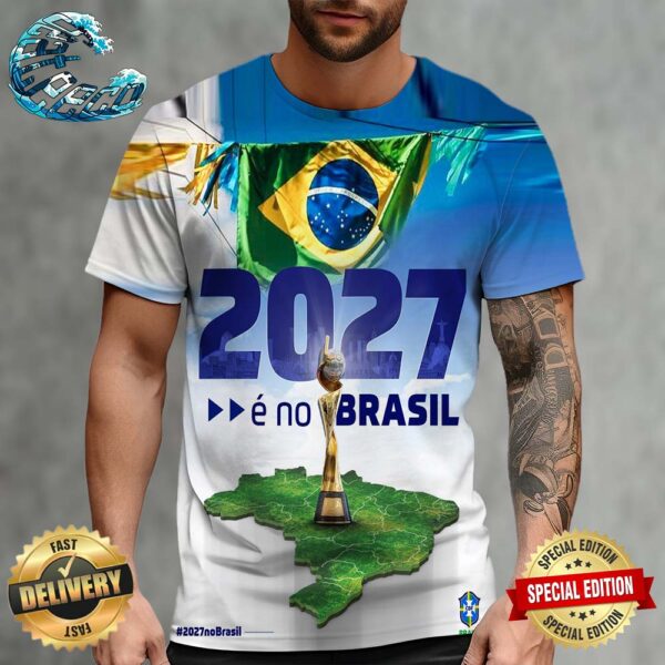 O Brasil irá sediar a Copa do Mundo Feminina FIFA 2027 All Over Print Shirt