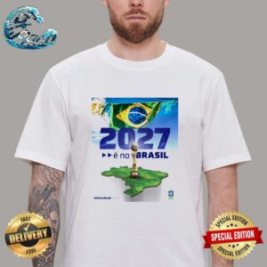 O Brasil irá sediar a Copa do Mundo Feminina FIFA 2027 Unisex T-Shirt