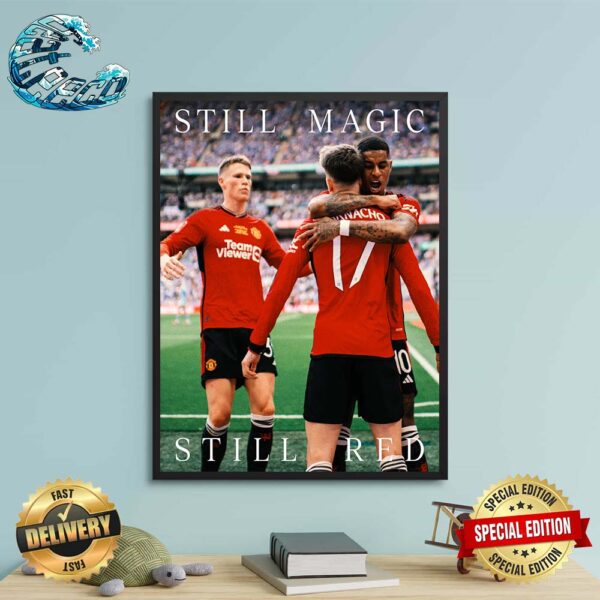 Official Adidas Tribute To Manchester United Still Magic Still Red Marching On On On 2024 FA Cup Winners Poster Canvas