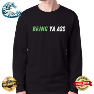 Official Bring Ya Ass Unisex T-Shirt