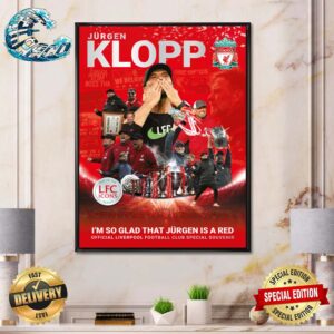 Official Liverpool LFC Icons Magazine Jurgen Klopp I’m So Glad That Jurgen Is A Red Merchandise Wall Decor Poster Canvas