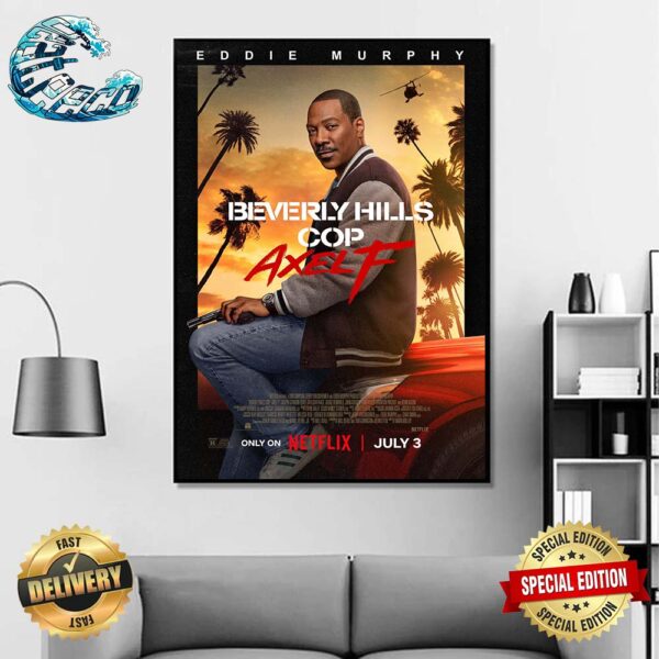 Official Poster For Beverly Hills Cop 4 Releasing July 3 On Netflix Home Decor Poster Canvas