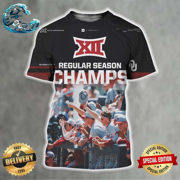 Oklahoma Sooners Baseball Are Big 12 Conference Regular Season Champions For The First Time In Program History All Over Print Shirt