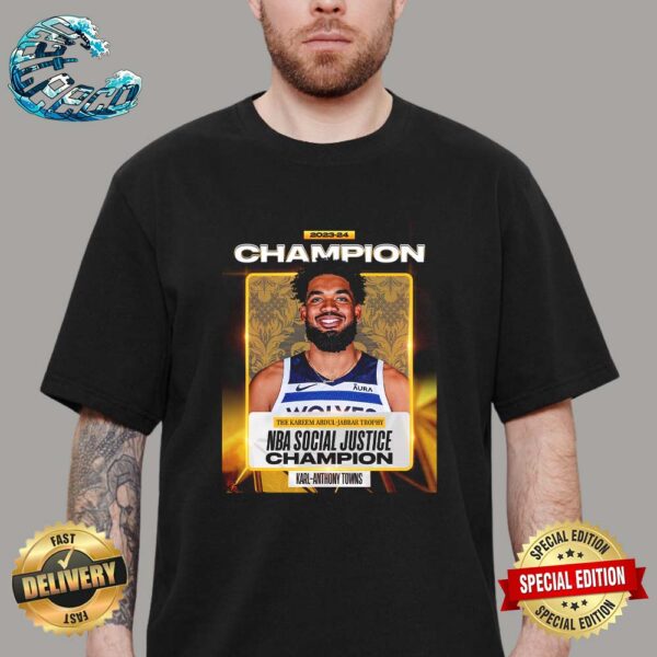 The 2023-24 NBA Kareem Abdul-Jabbar Trophy Social Justice Champion Is Karl-Anthony Towns Classic T-Shirt