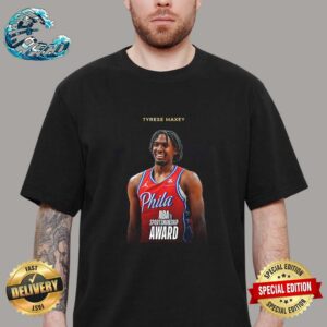 The 2023-24 NBA Sportsmanship Award Winner Is Tyrese Maxey Unisex T-Shirt
