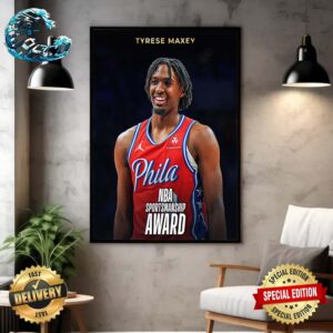 The 2023-24 NBA Sportsmanship Award Winner Is Tyrese Maxey Wall Decor Poster Canvas