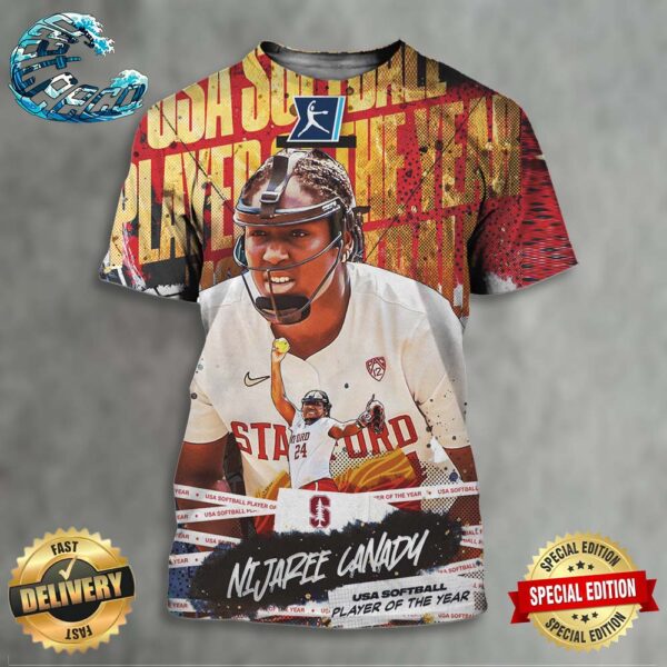 The 2024 USA Softball Player Of The Year Is Stanford Softball Pitcher Nijaree Canady All Over Print Shirt