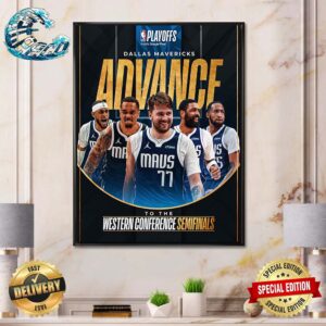 The Dallas Mavericks Advance To The Western Conference Semifinals NBA Playoffs 2024 Home Decor Poster Canvas