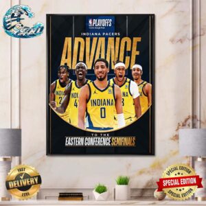 The Indiana Pacers Advance To The Eastern Conference Semifinals NBA Playoffs Poster Canvas