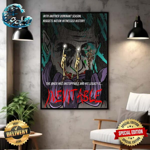 The Joker Was Unstoppable and His Legacy Is Inevitable Jokic MV3 Wall Decor Poster Canvas