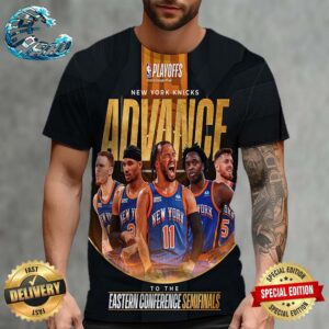 The New York Knicks Advance To The Eastern Conference Semifinals NBA Playoffs All Over Print Shirt