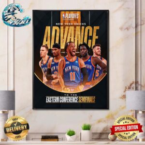 The New York Knicks Advance To The Eastern Conference Semifinals NBA Playoffs Wall Decor Poster Canvas