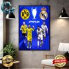 BVB Borussia Dortmund Vs Real Madrid Matchup UEFA Champions League London Final 2023-24 Poster Canvas