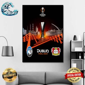 UEFA Europa League Dublin Final 2024 Matchup Bayer 04 Leverkusen Vs Atalanta Home Decor Poster Canvas