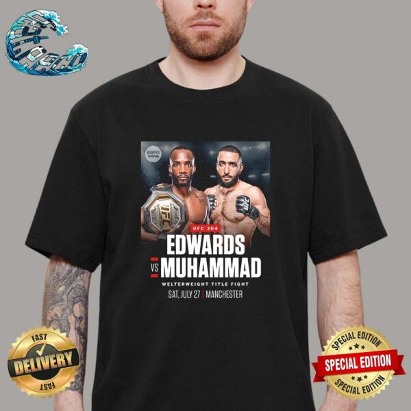 UFC 304 Matchup Head To Head Leon Edwards Vs Belal Muhammad Welterweight Title Fight In Manchester England On Sat July 27 T-Shirt