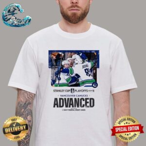 Vancouver Canucks Advanced Are Moving On In These Stanley Cup Playoffs 2024 NHL Unisex T-Shirt