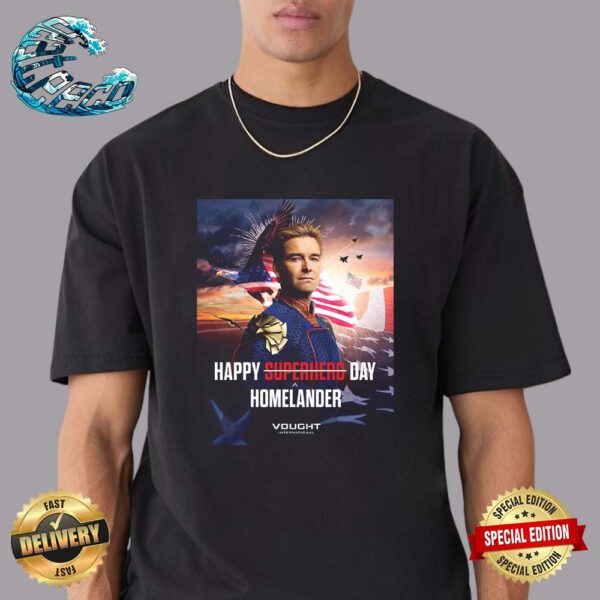 Vought Internaltional Happy Homelander-Themed Poster For National SuperHero Day Vintage T-Shirt