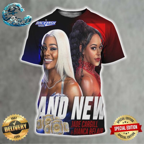 WWE Backlash France 2024 And New WWE Women’s Tag Team Champions Jade Cargill And Bianca Belair All Over Print Shirt