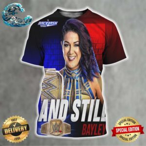 WWE Backlash France 2024 And Still WWE Undisputed Champion Bayley All Over Print Shirt