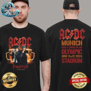 ACDC PWR UP Munich 2024 Tour Have A Drink On Me At Olympic Stadium On June 9 And 12 2024 Two Sides Print Premium T-Shirt