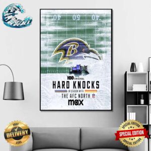 Baltimore Ravens Hard Knocks In Season With The AFC North NFL Premieres December 3 On Max Home Decor Poster Canvas