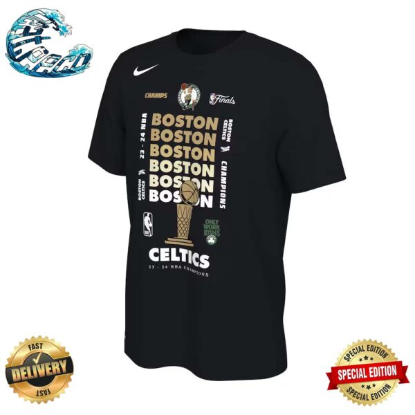 Boston Celtics Only Work Wins Nike 2024 NBA Finals Champions Celebration Expressive T-Shirt