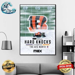 Cincinnati Bengals Hard Knocks In Season With The AFC North NFL Premieres December 3 On Max Wall Decor Poster Canvas