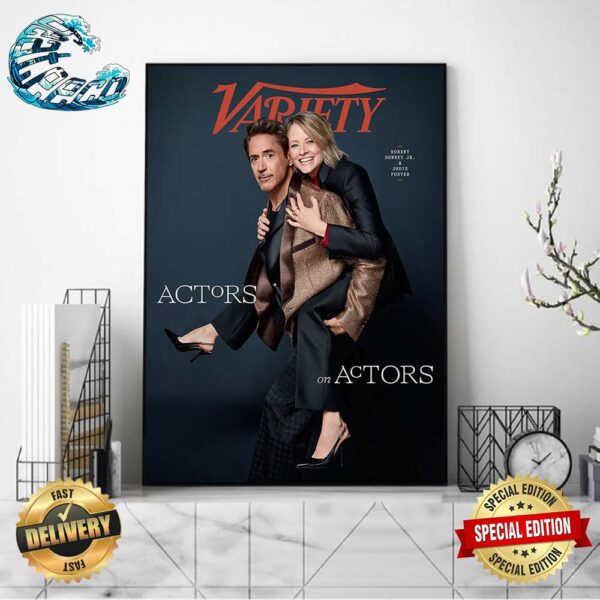 Congrats Robert Downey Jr And Jodie Foster For Variety’s Actors On Actors Home Decor Poster Canvas