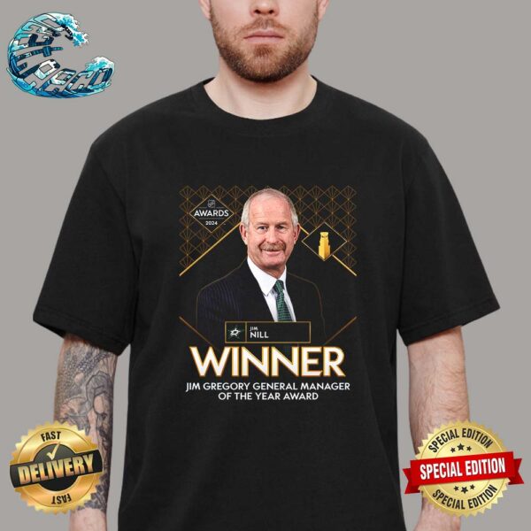 Congrats To Jim Nill Winner Jim Gregory General Manager Of The Year Award 2024 Unisex T-Shirt