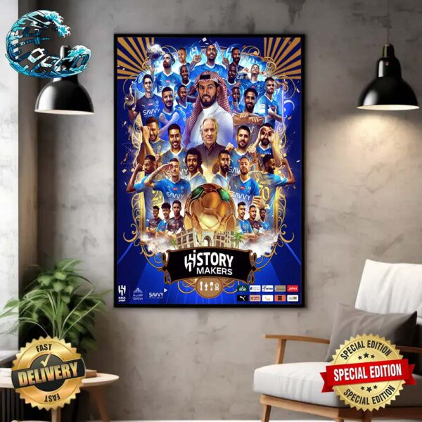 Congratulations Al Hilal History Makers Is The Champions Of The King’s Cup 2024 Home Decor Poster Canvas