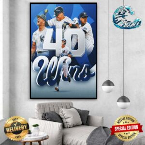 Congratulations New York Yankees Are The First AL Team To 40 Wins MLB Home Decor Poster Canvas