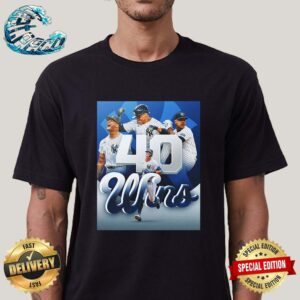 Congratulations New York Yankees Are The First AL Team To 40 Wins MLB Unisex T-Shirt