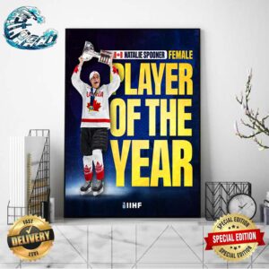Congratulations To Natalie Spooner PWHL MVP And IIHF Female Player Of The Year Home Decor Poster Canvas