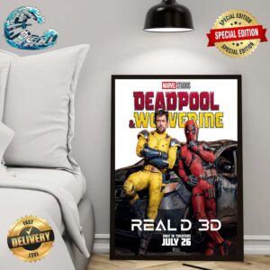 Deadpool and Wolverine Reald 3D New Poster Only In Theaters On July 26 Poster Canvas