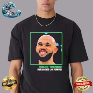 Derrick White Heroes Get Remembered But Legends Live Forever Unisex T-Shirt