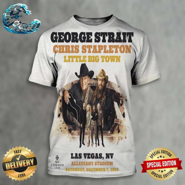 George Strait Play With Chris Stapleton And Little Big Town Poster On December 7th 2024 At Allegiant Staidum In Las Vegas NV All Over Print Shirt