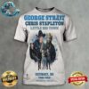 George Strait Play With Chris Stapleton And Little Big Town Poster On December 7th 2024 At Allegiant Staidum In Las Vegas NV All Over Print Shirt